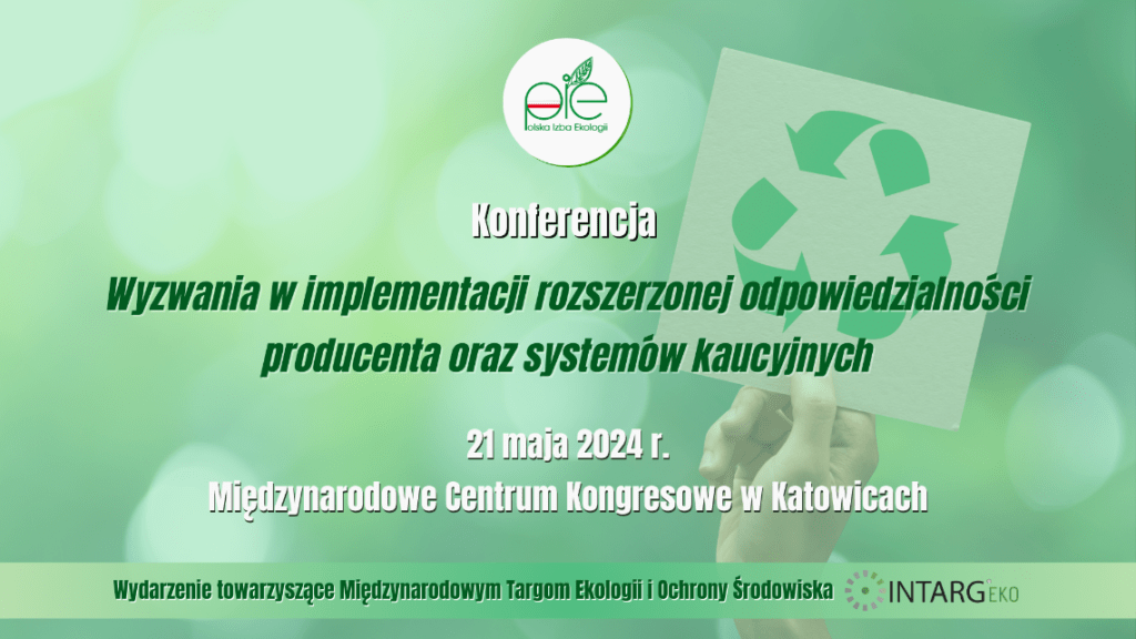 system kaucyjny i rozszerzona odpowiedzialność producenta - konferencja PIE