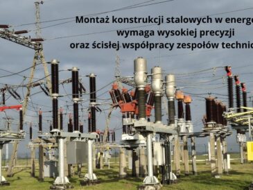 Montaż konstrukcji stalowych w energetyce